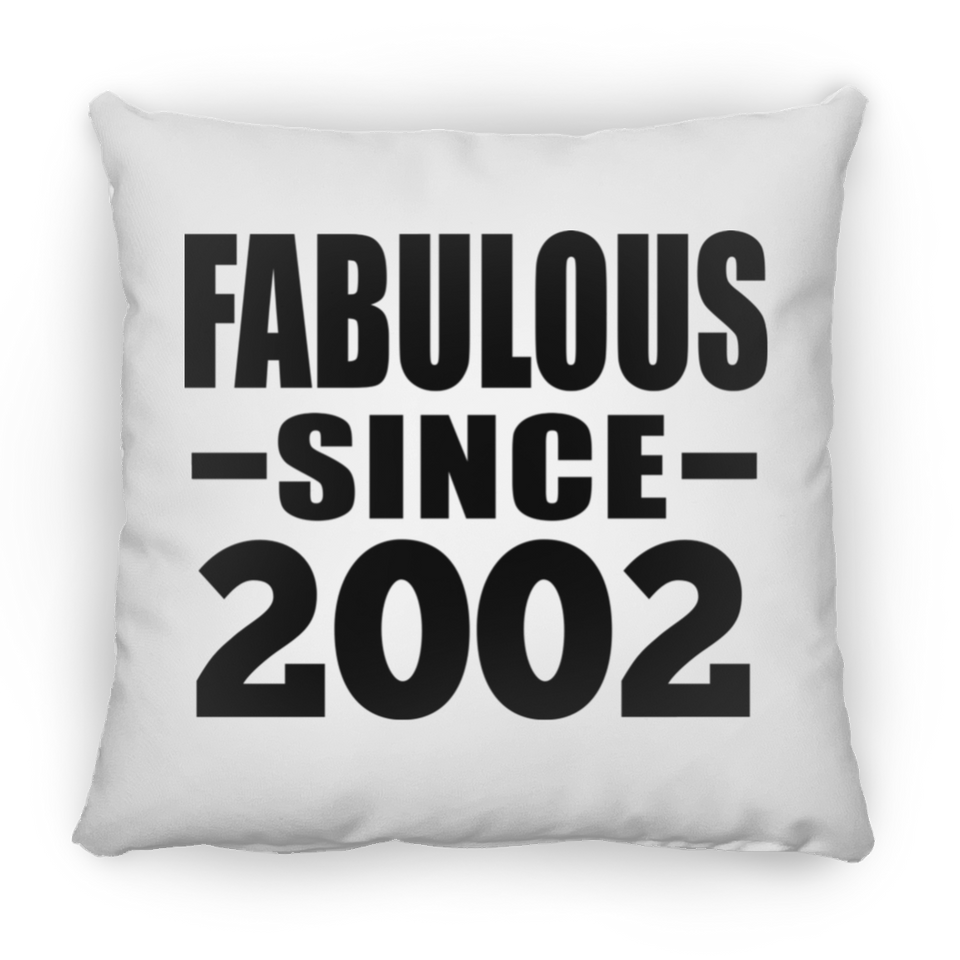 22nd Birthday Fabulous Since 2002 - Throw Pillow