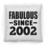 22nd Birthday Fabulous Since 2002 - Throw Pillow