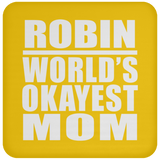 Robin World's Okayest Mom - Drink Coaster