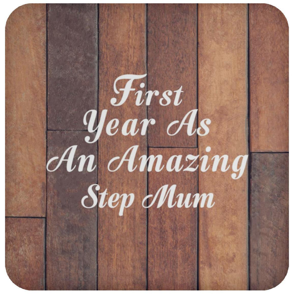 First Year As An Amazing Step Mum - Drink Coaster E