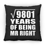 99th Anniversary Square Root of 9801 Years of Being Mr Right - Throw Pillow Black