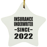 Insurance Underwriter Since 2022 - Star Ornament