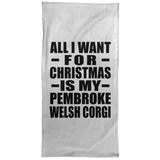 All I Want For Christmas Is My Pembroke Welsh Corgi - Hand Towel