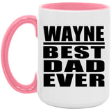 Wayne Best Dad Ever - 15oz Accent Mug Pink
