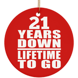21st Anniversary 21 Years Down Lifetime To Go - Circle Ornament