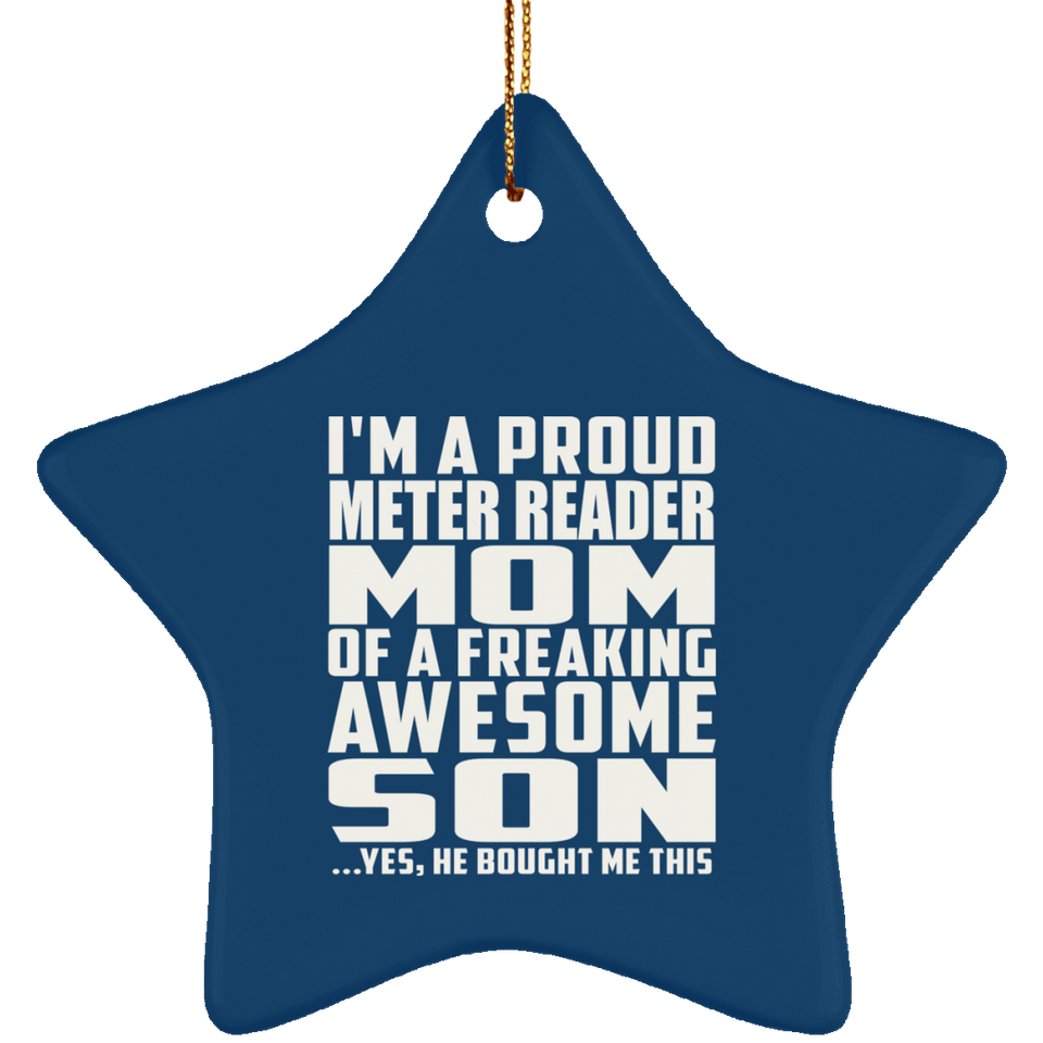 Proud Meter Reader Mom Of Awesome Son - Star Ornament