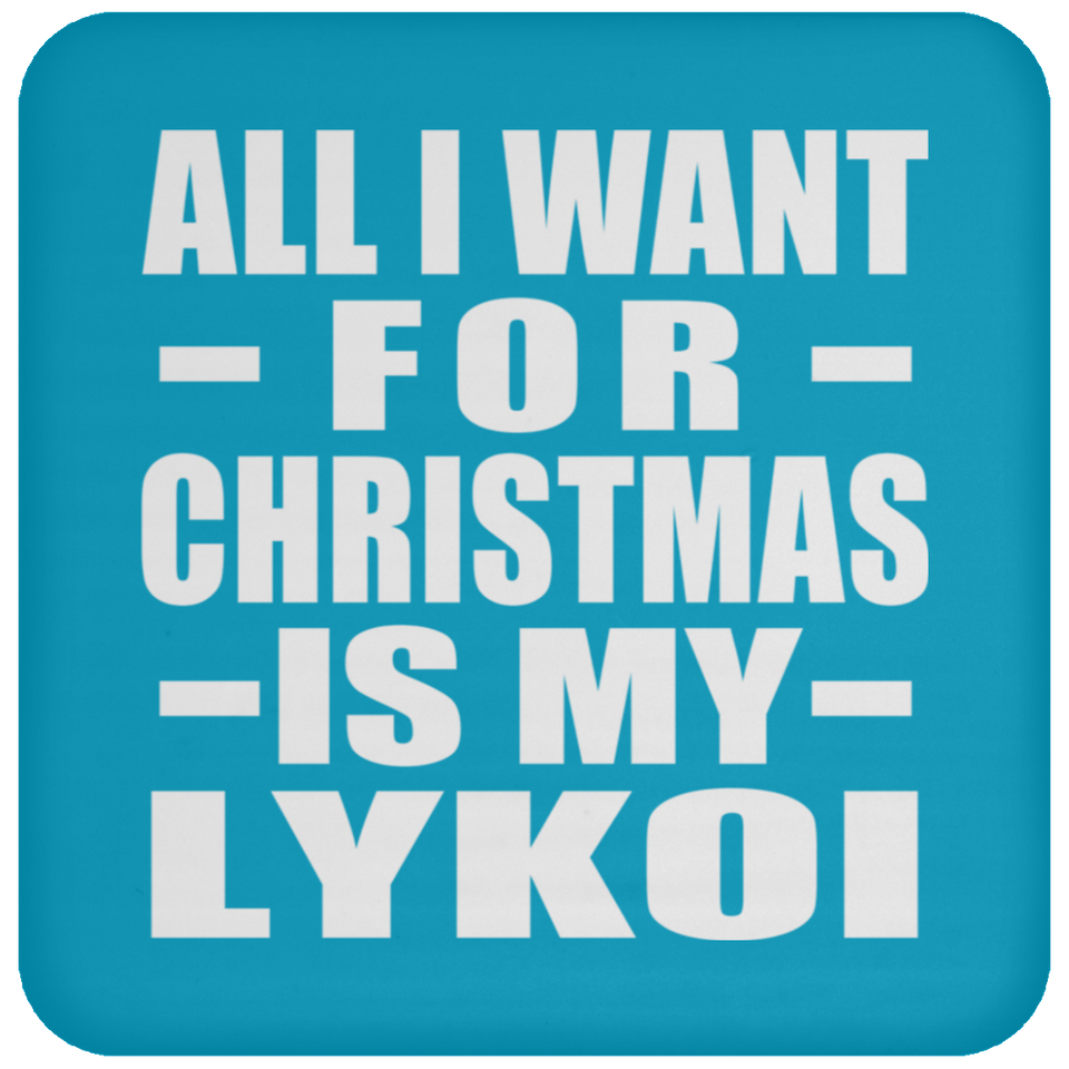 All I Want For Christmas Is My Lykoi - Coaster