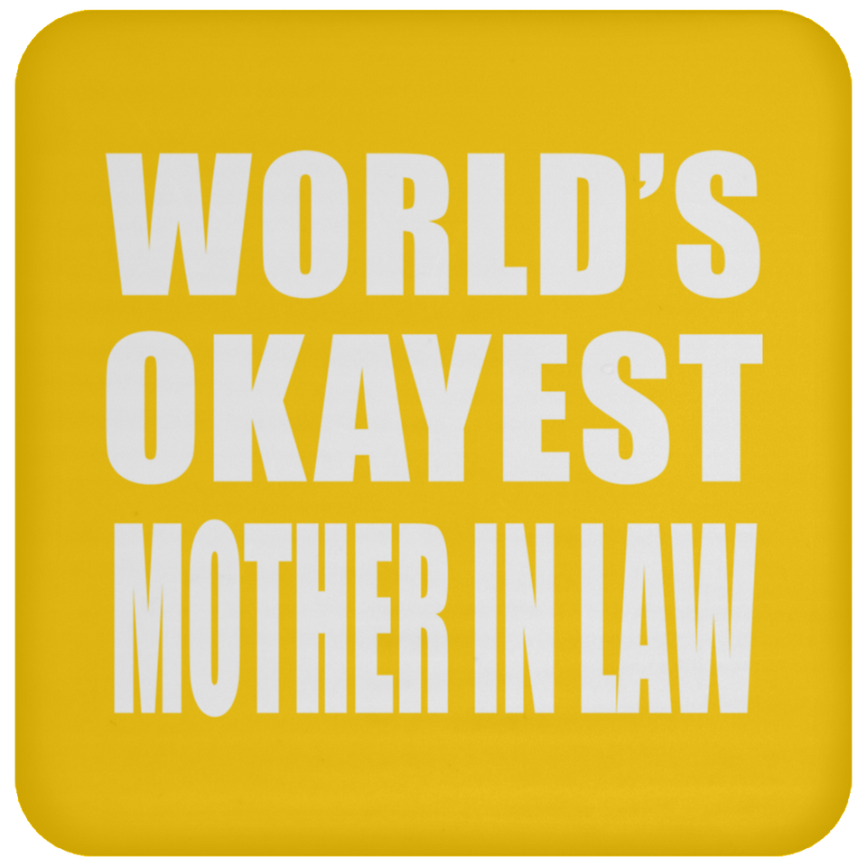 World's Okayest Mother In Law - Drink Coaster