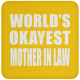 World's Okayest Mother In Law - Drink Coaster