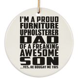 Proud Furniture Upholsterer Dad Of Awesome Son - Circle Ornament