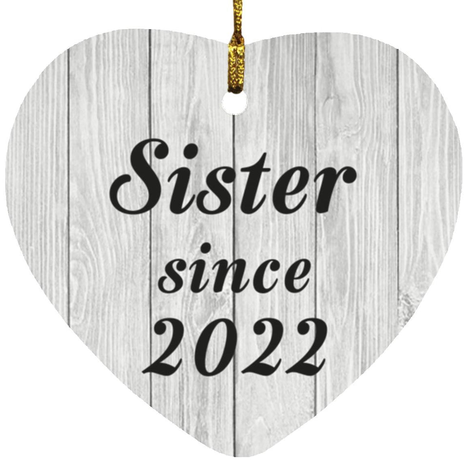 Sister Since 2022 - Heart Ornament F