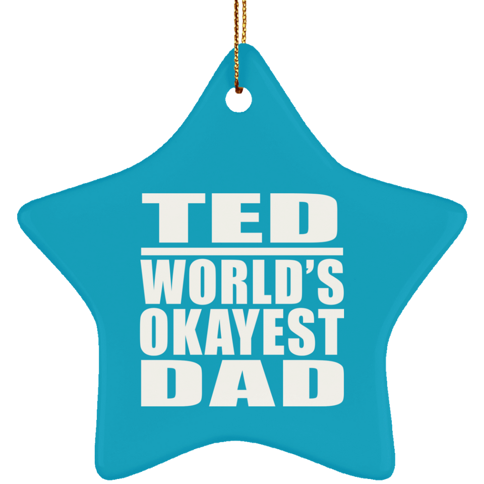 Ted World's Okayest Dad - Star Ornament