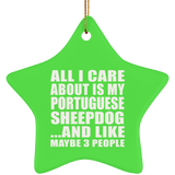 All I Care About Is My Portuguese Sheepdog - Star Ornament