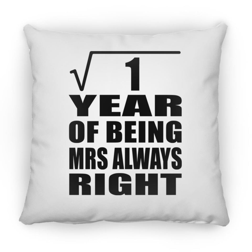 1st Anniversary Square Root of 1 Year Mrs Always Right - Throw Pillow