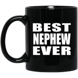 Best Nephew Ever - 11 Oz Coffee Mug Black