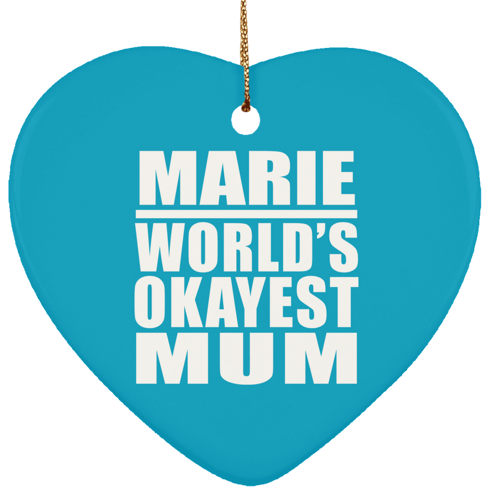 Marie World's Okayest Mum - Heart Ornament
