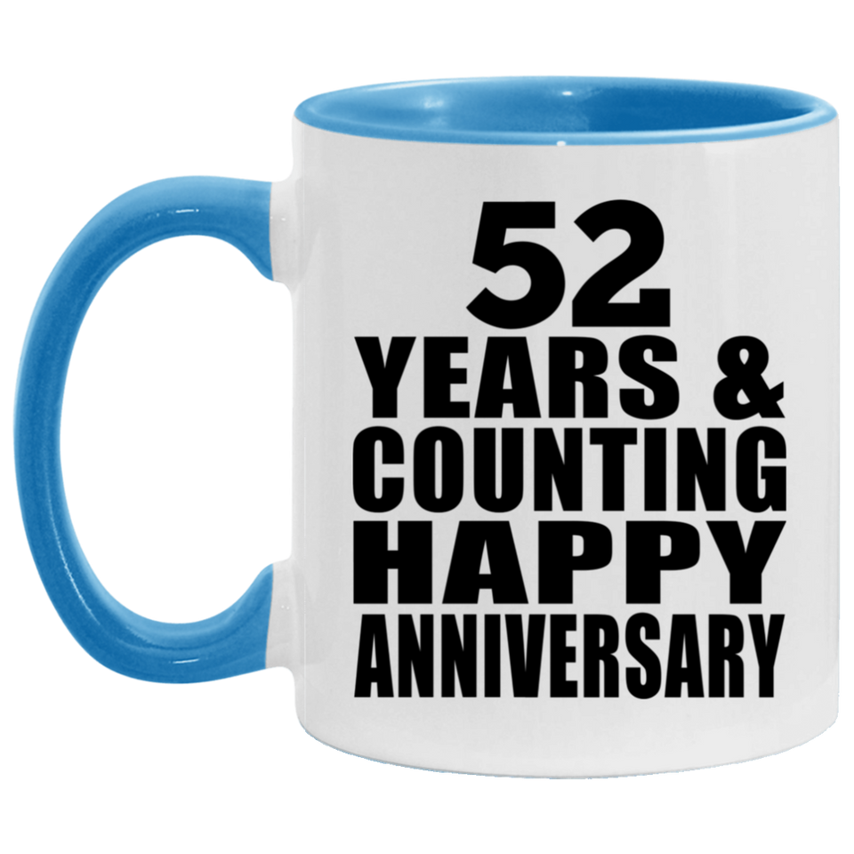 Happy 52nd Anniversary 52 Years & Counting - 11oz Accent Mug Blue