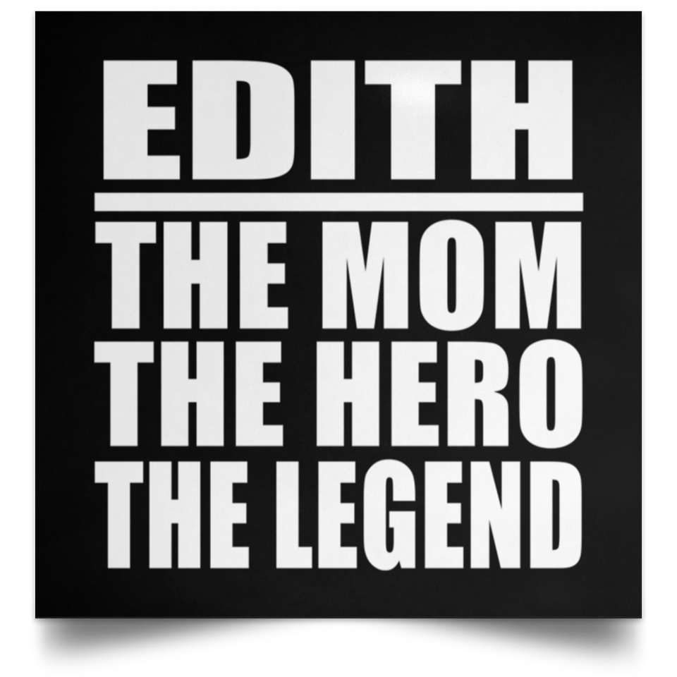 Edith The Mom The Hero The Legend - Poster Square