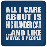 All I Care About Is Highlander Cat - Drink Coaster