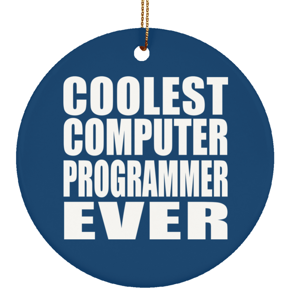 Coolest Computer Programmer Ever - Circle Ornament