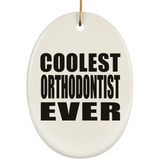 Coolest Orthodontist Ever - Oval Ornament