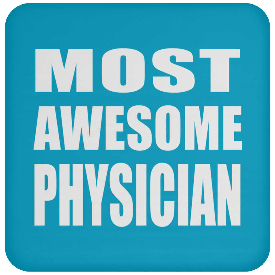 Most Awesome Physician - Drink Coaster