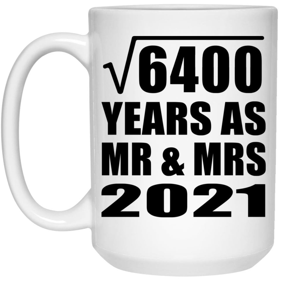 80th Anniversary Square Root of 6400 Years As Mr & Mrs 2021 - 15oz Coffee Mug