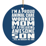 Proud Animal Care Worker Mom Of Awesome Son - Circle Ornament