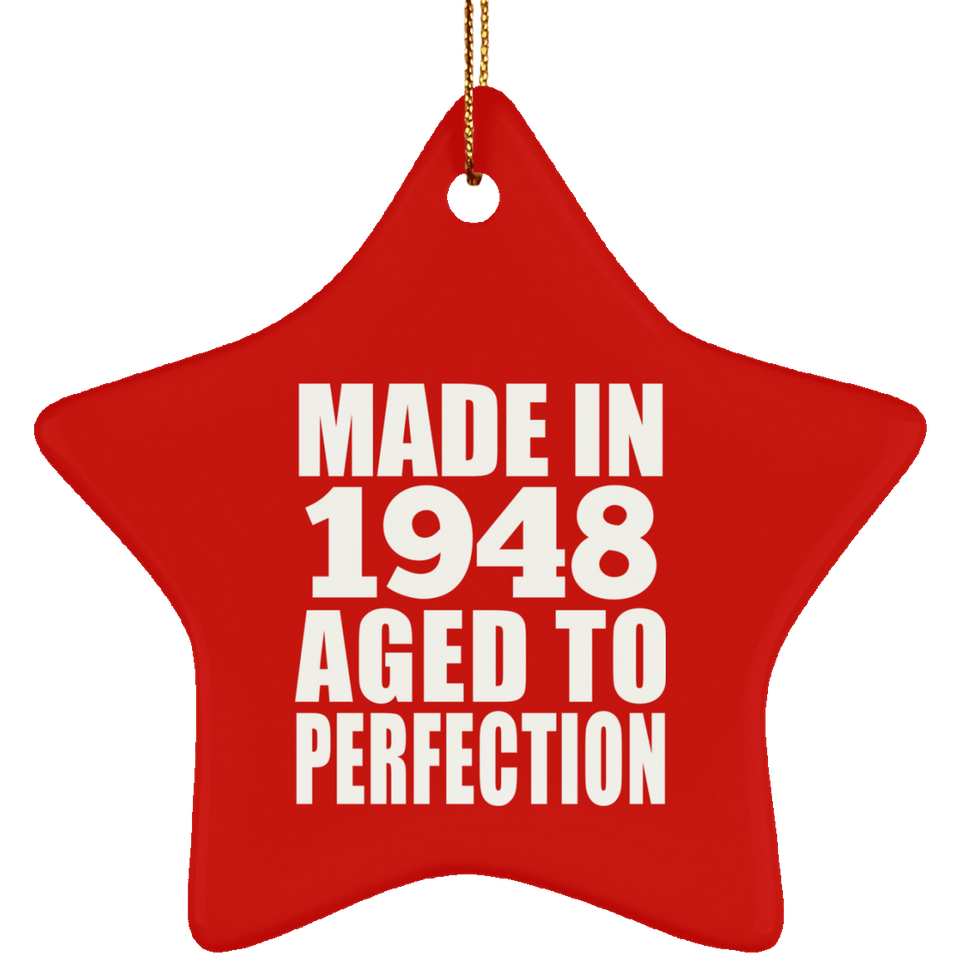 76th Birthday Made In 1948 Aged to Perfection - Star Ornament
