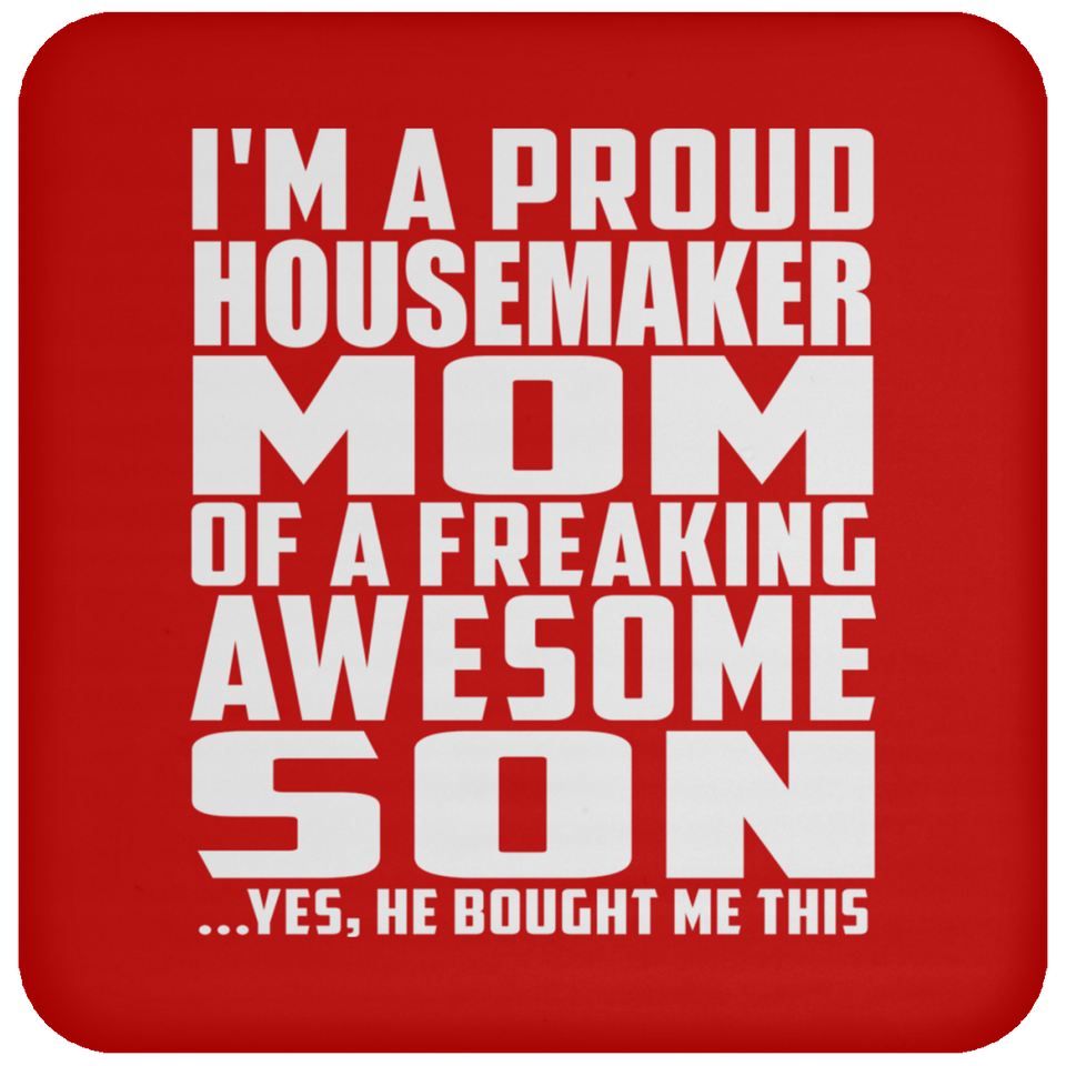 Proud Housemaker Mom Of Awesome Son - Drink Coaster