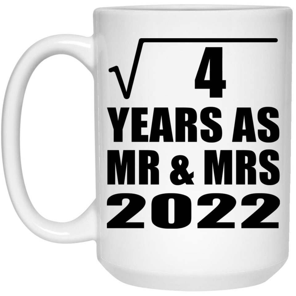 2nd Anniversary Square Root of 4 Years As Mr & Mrs 2022 - 15oz Coffee Mug