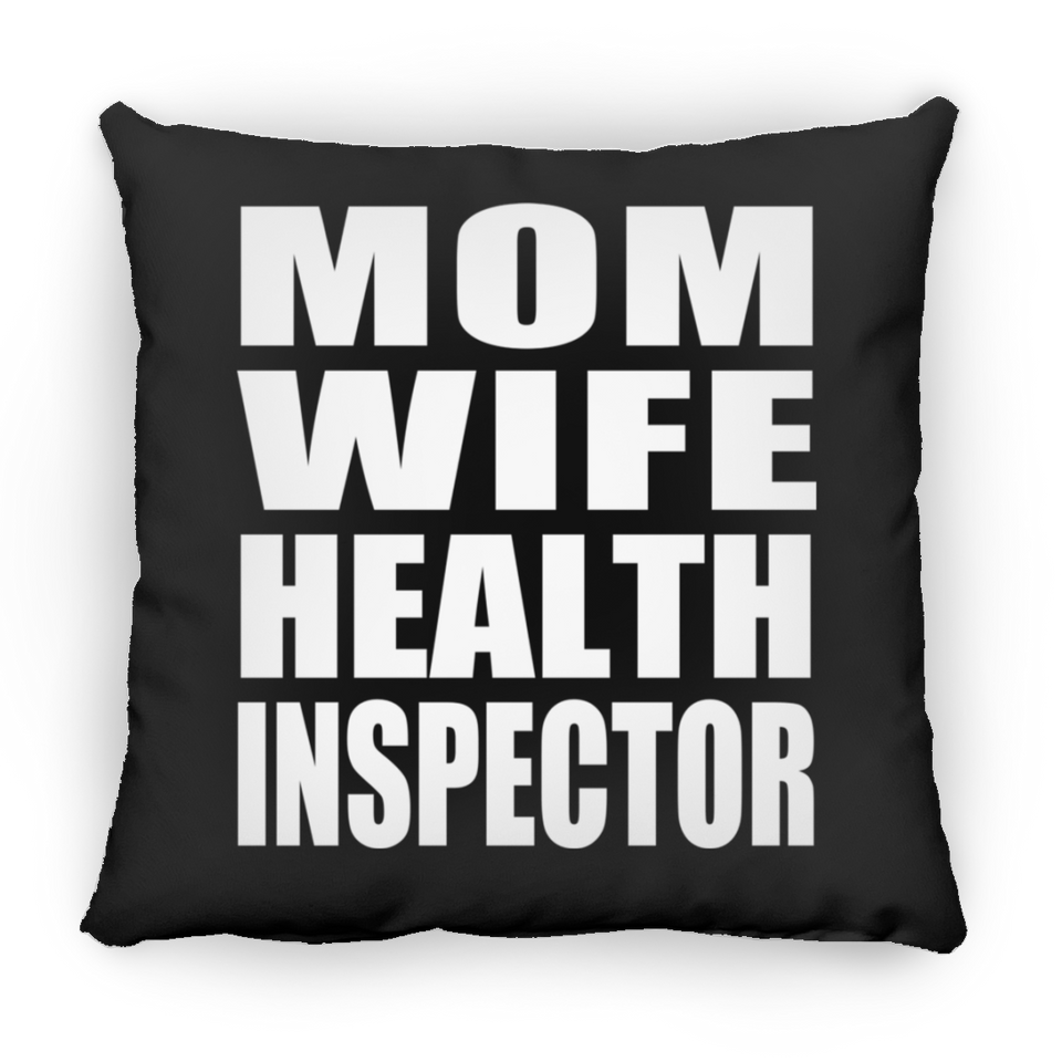 Mom Wife Health Inspector - Throw Pillow Black