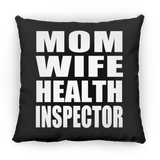 Mom Wife Health Inspector - Throw Pillow Black