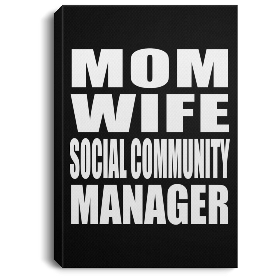 Mom Wife Social Community Manager - Canvas Portrait