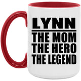 Lynn The Mom The Hero The Legend - 15oz Accent Mug Red