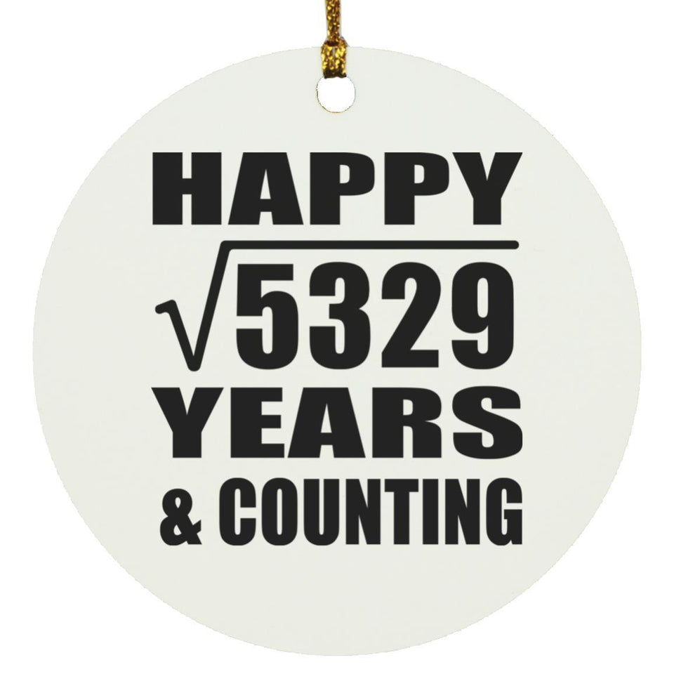 Happy 73rd Anniversary Square Root of 5329 Years & Counting - Circle Ornament