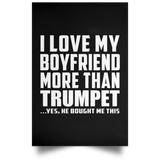 I Love My Boyfriend More Than Trumpet - Poster Portrait