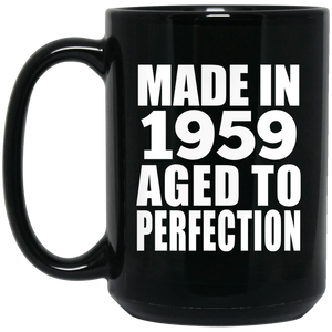 65th Birthday Made In 1959 Aged to Perfection - 15 Oz Coffee Mug Black