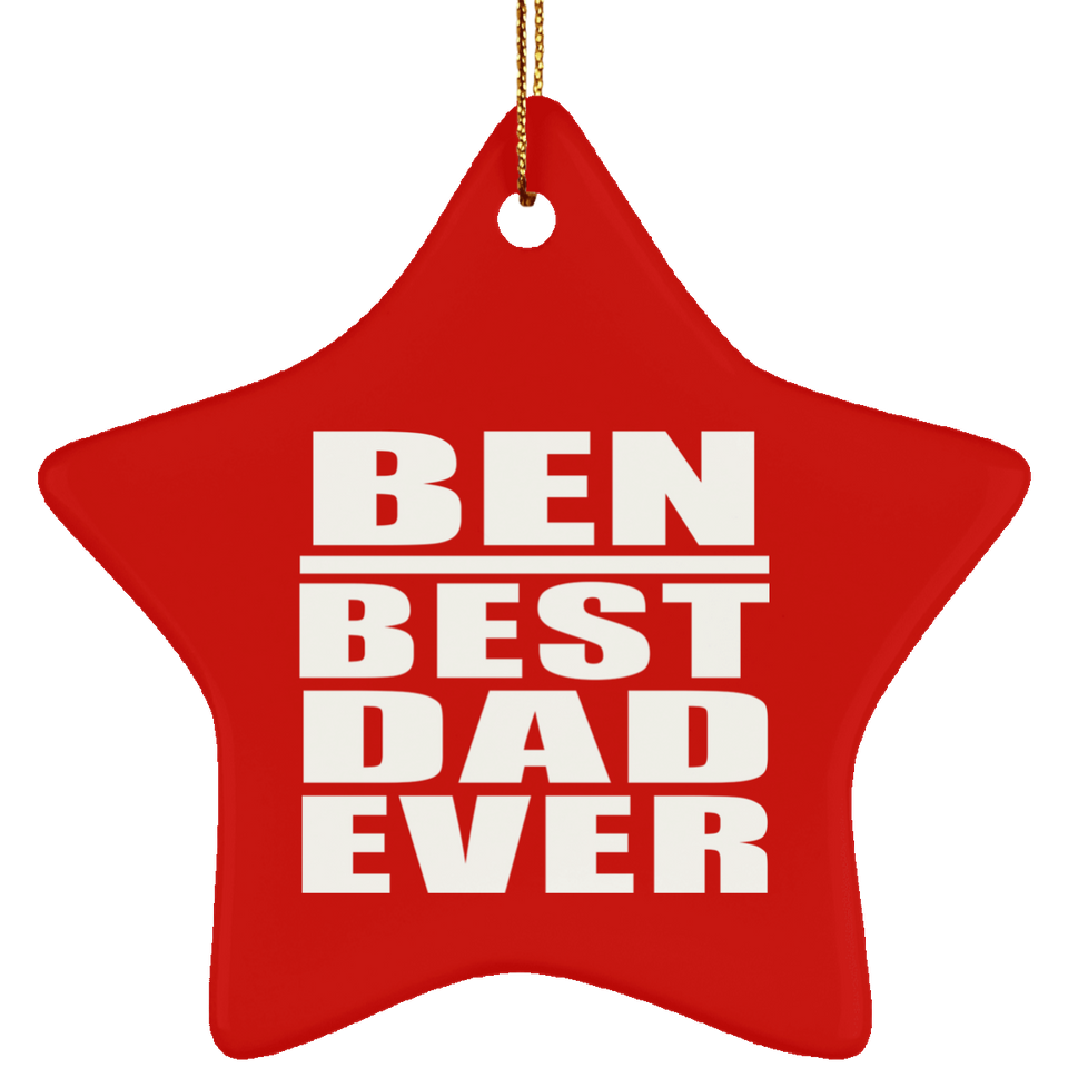 Ben Best Dad Ever - Star Ornament