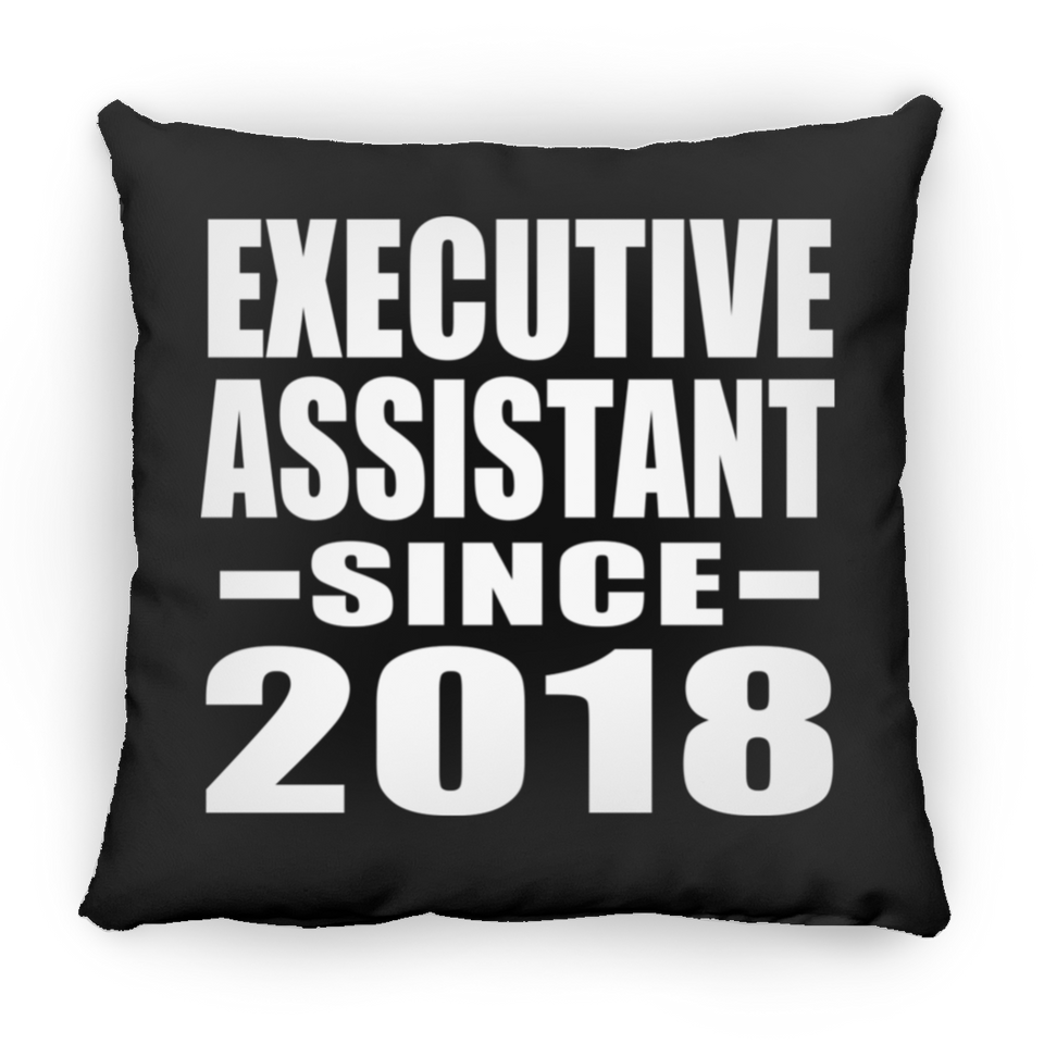 Executive Assistant Since 2018 - Throw Pillow Black