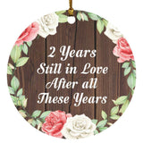 2nd Anniversary 2 Years Still In Love After These Years - Circle Ornament A