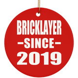 Bricklayer Since 2019 - Circle Ornament