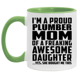 Proud Plumber Mom Of Awesome Daughter - 11oz Accent Mug Green