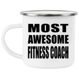 Most Awesome Fitness Coach - 12oz Camping Mug