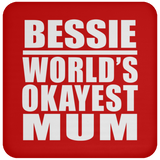 Bessie World's Okayest Mum - Drink Coaster