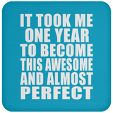 1st Birthday Took 1 Year To Become Awesome & Perfect - Drink Coaster