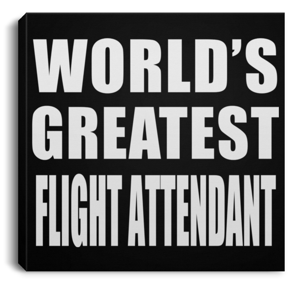 World's Greatest Flight Attendant - Canvas Square