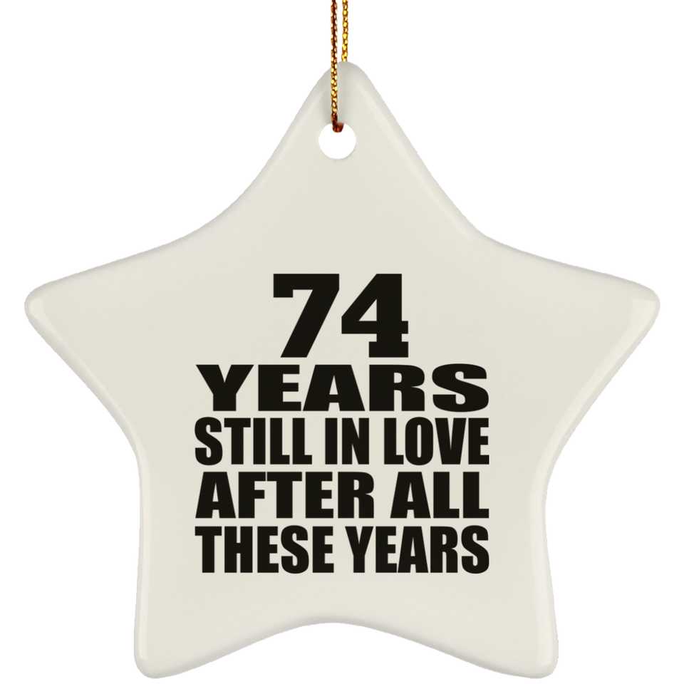 74th Anniversary 74 Years Still In Love After These Years - Star Ornament