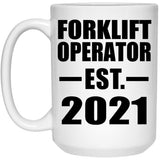 Forklift Operator Established EST. 2021 - 15oz Coffee Mug