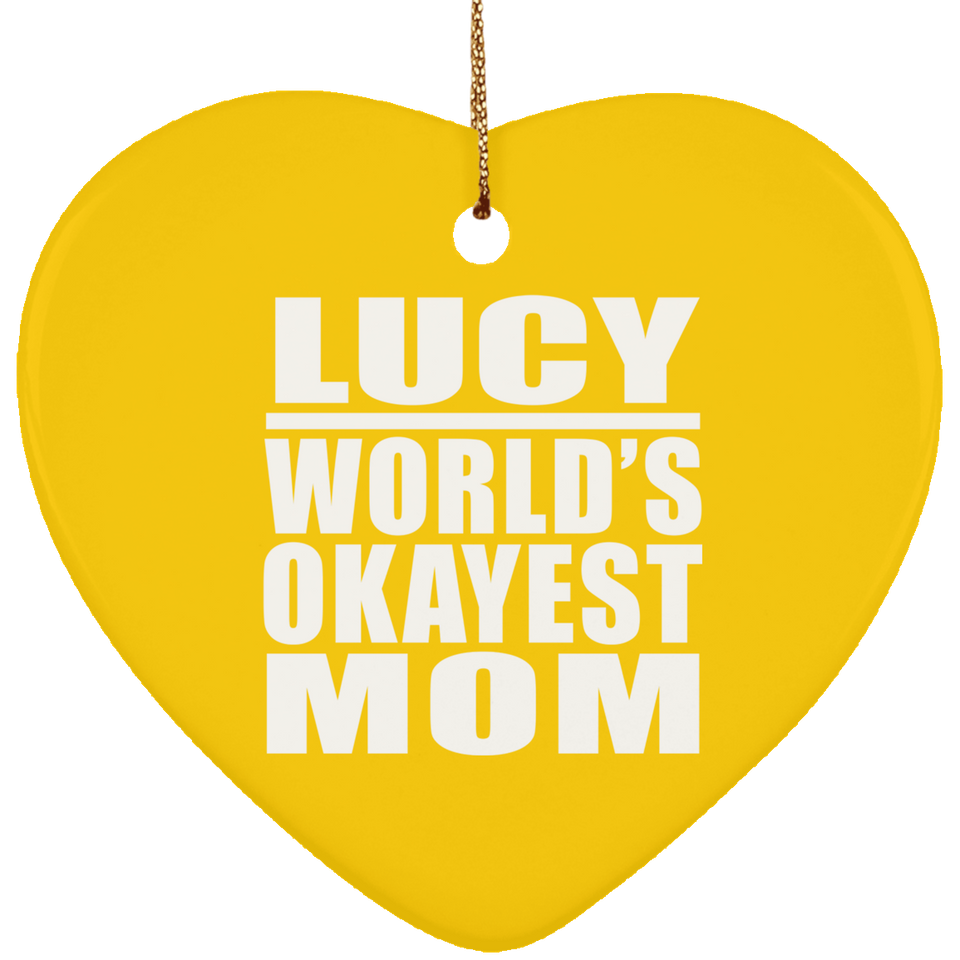 Lucy World's Okayest Mom - Heart Ornament